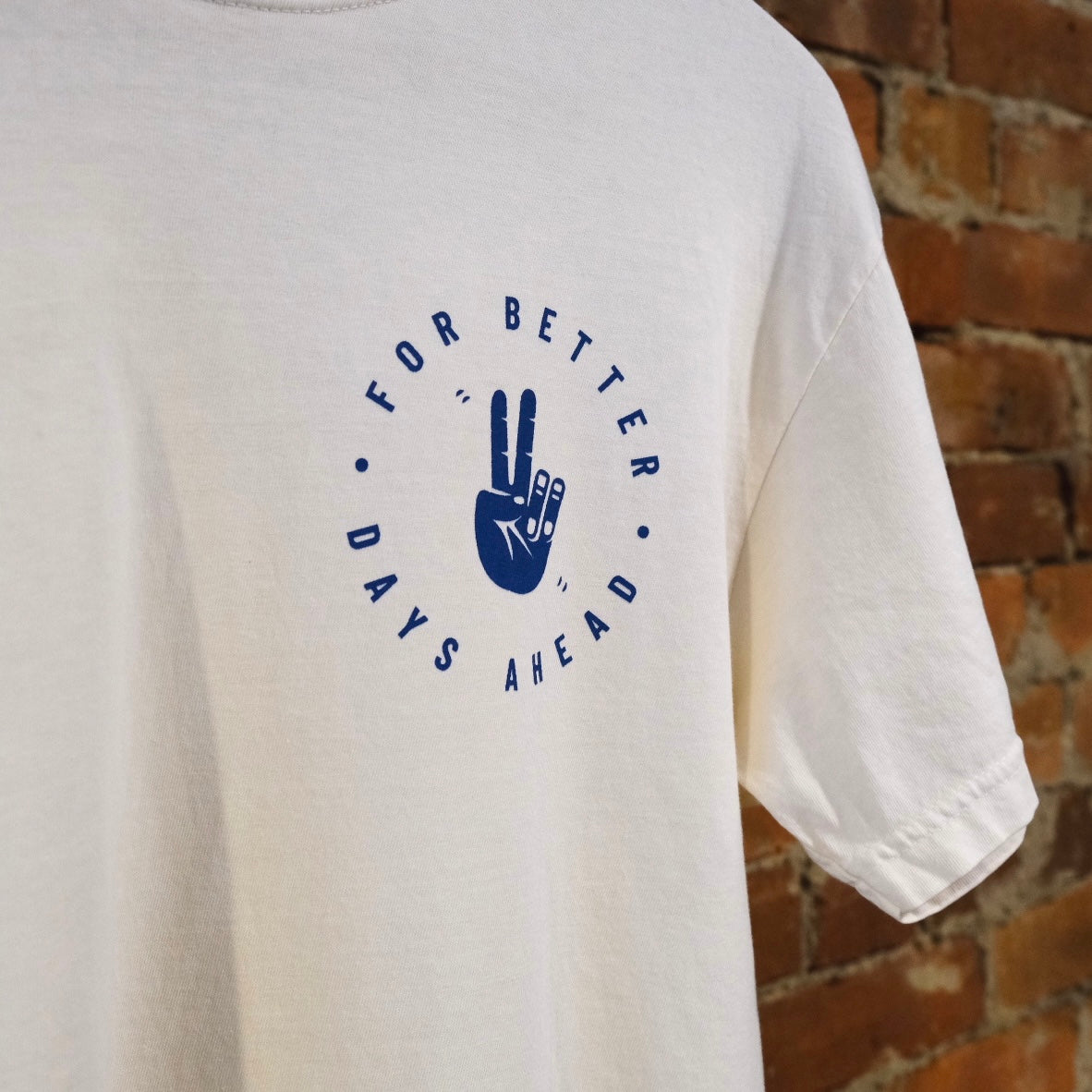 Better Days Ahead Cream T-Shirt